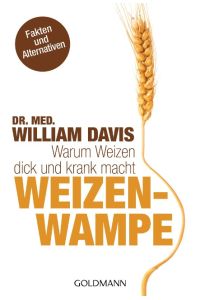 Weizenwampe - Warum Weizen dick und krank macht - bk739