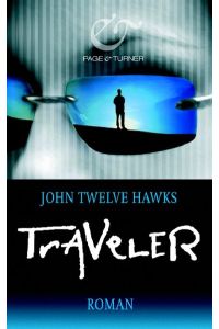 Traveler : Roman.   - John Twelve Hawks. Dt. von Claus Varrelmann und Eva Bonné
