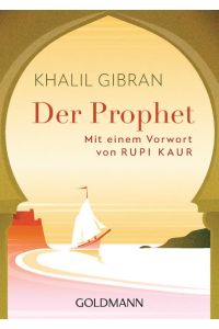 Der Prophet: Mit einem Vorwort von Rupi Kaur