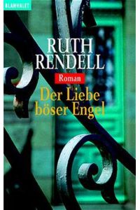 Der Liebe böser Engel: Roman (Blanvalet Taschenbuch)  - Roman