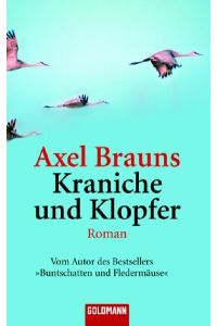 Kraniche und Klopfer: Roman Brauns, Axel