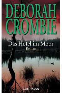 Das Hotel im Moor: Die Kincaid-James-Romane 1 - Roman
