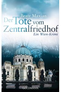 Der Tote vom Zentralfriedhof - Ein Wien-Krimi - bk2120