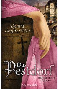 Das Pestdorf: Historischer Roman - Die Pesttrilogie 3