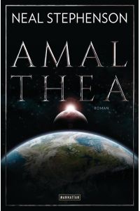 Amalthea : Roman.   - Neal Stephenson. Aus dem Engl. von Juliane Gräbener-Müller und Nikolaus Stingl
