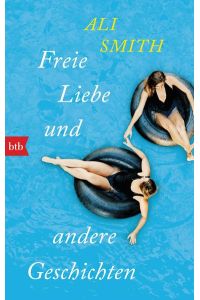Freie Liebe und andere Geschichten: Deutsche Erstausgabe