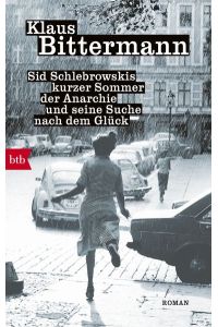 Sid Schlebrowskis kurzer Sommer der Anarchie und seine Suche nach dem Glück - bk709/1