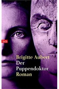 Der Puppendoktor  - : Roman / aus d. Franz. von Eliane Hagedorn...