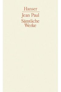 Sämtliche Werke, 10 Bände, Band I/1: Die unsichtbare Loge (Abteilung I, Band 1)