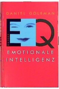 Emotionale Intelligenz  - Aus dem Amerikanischen v.F.Griese