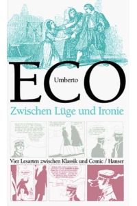 Lüge und Ironie : vier Lesarten zwischen Klassik und Comic.   - Aus dem Ital. von Burkhart Kroeber