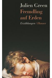 Fremdling auf Erden: Erzählungen Green, Julien; Matz, Wolfgang and Edl, Elisabeth