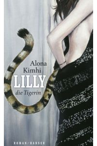 Lilly die Tigerin: Melodram - mit signierter Karte