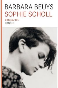 Sophie Scholl. Biographie - signiert