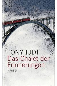 Das Chalet der Erinnerungen.   - Aus dem Englischen von Matthias Fienbork.