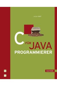 C für Java-Programmierer von Carsten Vogt