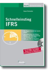 Schnelleinstieg IFRS: Jahresabschluss mit Bilanz, Gewinn- und Verlustrechnung und Anhang nach IFRS von Georg Hauer (Autor), Klaus Schneider (Autor)