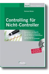 Controlling für Nicht-Controller: Basiswissen, Begriffe und die wichtigsten Instrumente Bleiber, Reinhard