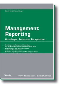 Management Reporting: Grundlagen, Praxis und Perspektiven Ronald Gleich; Péter Horváth and Uwe Michel