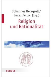 Religion und Rationalität (Quaestiones disputatae)