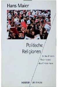 Politische Religionen : die totalitären Regime und das Christentum.   - Herder-Spektrum ; Bd. 4414