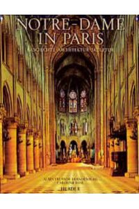 Notre-Dame in Paris : Geschichte, Architektur, Skulptur. Fotografien von Caroline Rose. Übersetzt aus dem Französischen von Claudia Baumbusch.
