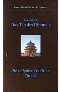 Das Tao des Himmels : die religiöse Tradition Chinas (Y4T)