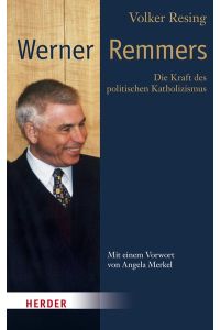 Werner Remmers : die Kraft des politischen Katholizismus.