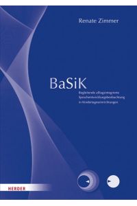 BaSiK Grundpaket: Begleitende alltagsintegrierte Sprachentwicklungsbeobachtung in Kindertageseinrichtungen (BaSiK U3 & Ü3)