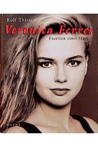 Veronica Ferres, Facetten eines Stars / Rolf Thissen