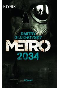 Metro 2034: Roman (Metro-Romane, Band 2)