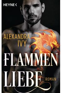 Flammenliebe: Roman (Dragons of Eternity, Band 2)