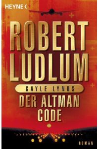 Der Altman-Code.   - Roman. Aus dem Amerikanischen von Sepp Leeb. - (=COVERT ONE, Band 4).