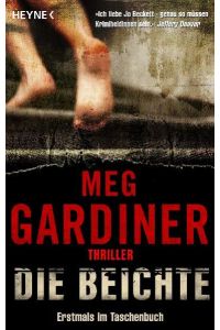 Die Beichte : Roman ; [Thriller].   - Meg Gardiner. Aus dem Engl. übers. von Friedrich Mader