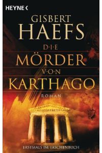 Die Mörder von Karthago: Roman