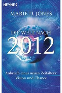 Die Welt nach 2012 : Anbruch eines neuen Zeitalters: Vision und Chance.