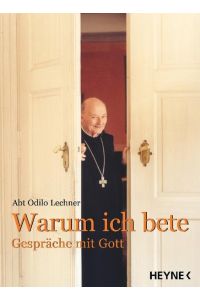 Warum ich bete: Gespräche mit Gott: Gespräche mit Gott. Hrsg. u. bearb. v. Michael Cornelius u. Jürgen Schlangenhof