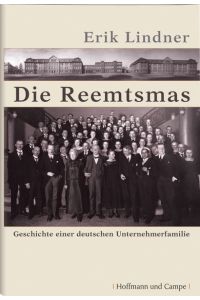 Die Reemtsmas : Geschichte einer deutschen Unternehmerfamilie.