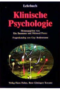 Lehrbuch klinische Psychologie; Teil: Fragenkatalog.   - Guy Bodenmann