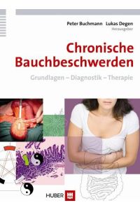 Chronische Bauchbeschwerden  - Grundlagen - Diagnostik - Therapie