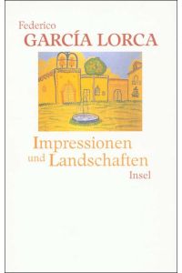 Impressionen und Landschaften.   - Aus dem Span. von Martin von Koppenfels ... Mit einem Nachw. von Martin von Koppenfels