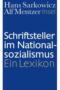Schriftsteller im Nationalsozialismus Ein Lexikon