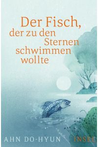 Der Fisch, der zu den Sternen schwimmen wollte : Roman. Übersetzt v. Dieter Braun