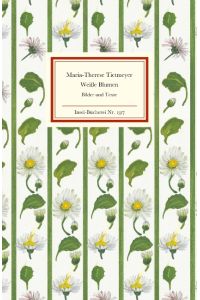 Weiße Blumen: Bilder und Texte (Insel-Bücherei)