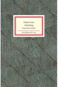 Lebenslang : ausgewählte Gedichte.   - Günter Grass / Insel-Bücherei ; Nr. 1343