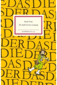 The awful German language.   - Mark Twain / Insel-Bücherei ; No. 1419