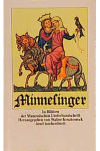Minnesinger in Bildern der Manessischen Liederhandschrift.   - mit Erl. hrsg. von , Insel-Taschenbuch