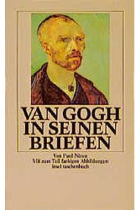 Van Gogh in seinen Briefen.   - Mit einem Nachwort von Paul Nizon. Insel Taschenbuch 177.