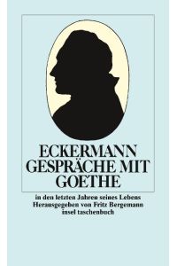 Gespräche mit Goethe in den letzten Jahren seines Lebens (insel taschenbuch) Band 2