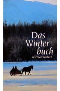 Das Winterbuch.   - Gedichte und Prosa. Herausgegeben von Hans Bender und Hans Georg Schwark. Insel-Taschenbuch 728.